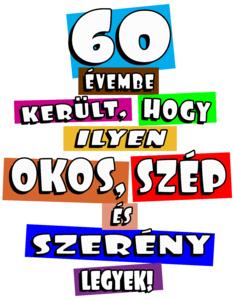 60 évembe került