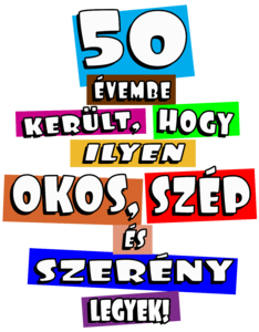 50 évembe került